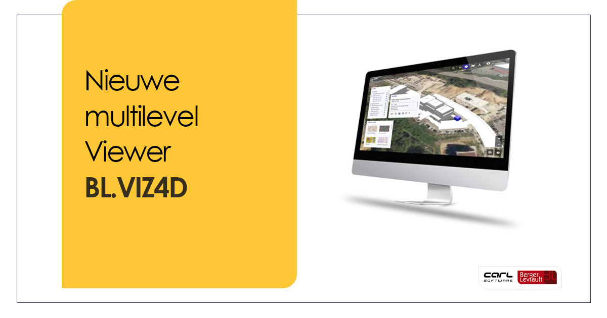 CARL Berger Levrault laat u graag kennismaken met BL.Viz4D, een nieuwe multilevel Viewer die gebruik maakt van het digitale tweelingplatform